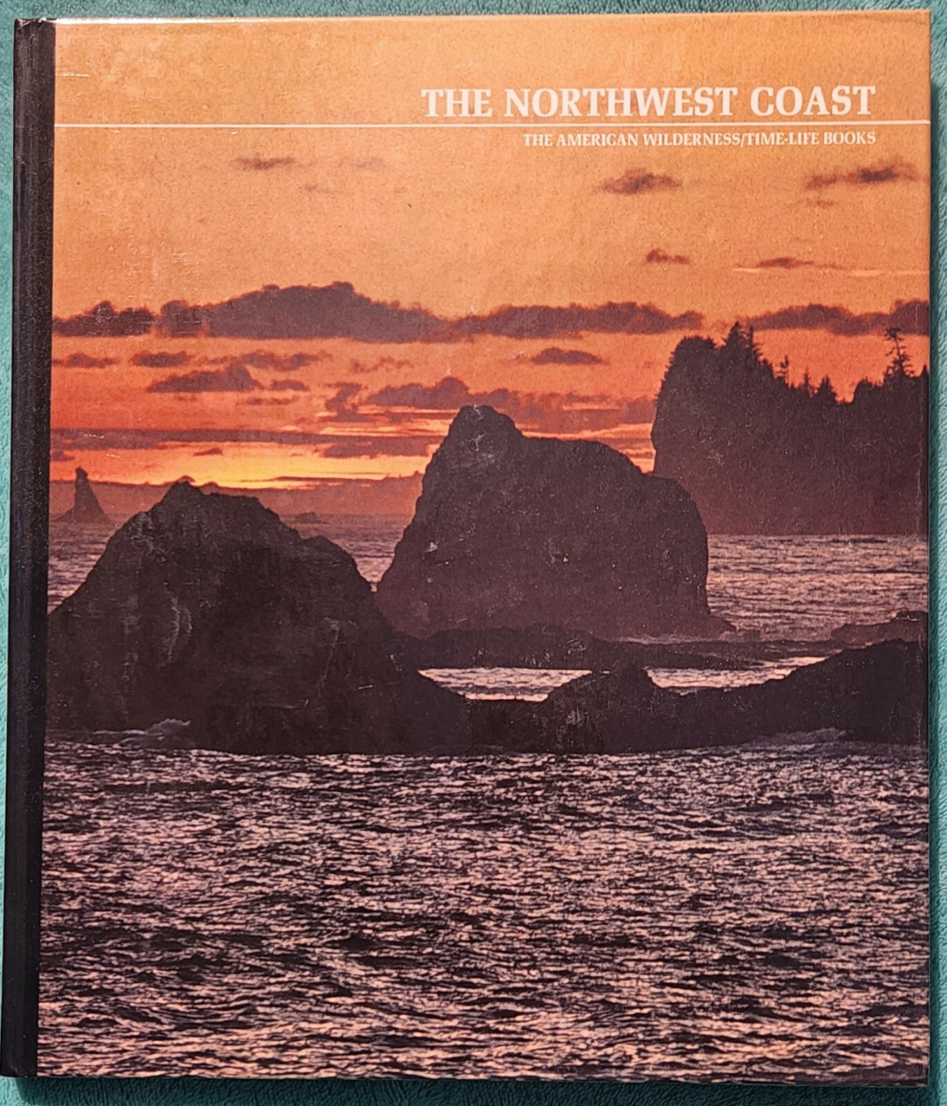 The Northwest Coast The American Wilderness 1973 Time-Life Hardcover 184 Pages