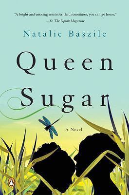 Queen Sugar by Baszile, Natalie