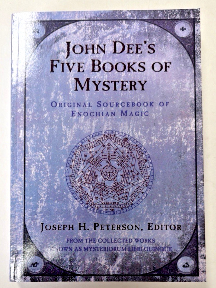 John Dee’s Five Books of Mystery Original Sourcebook of Enochian Magic 2003 1st