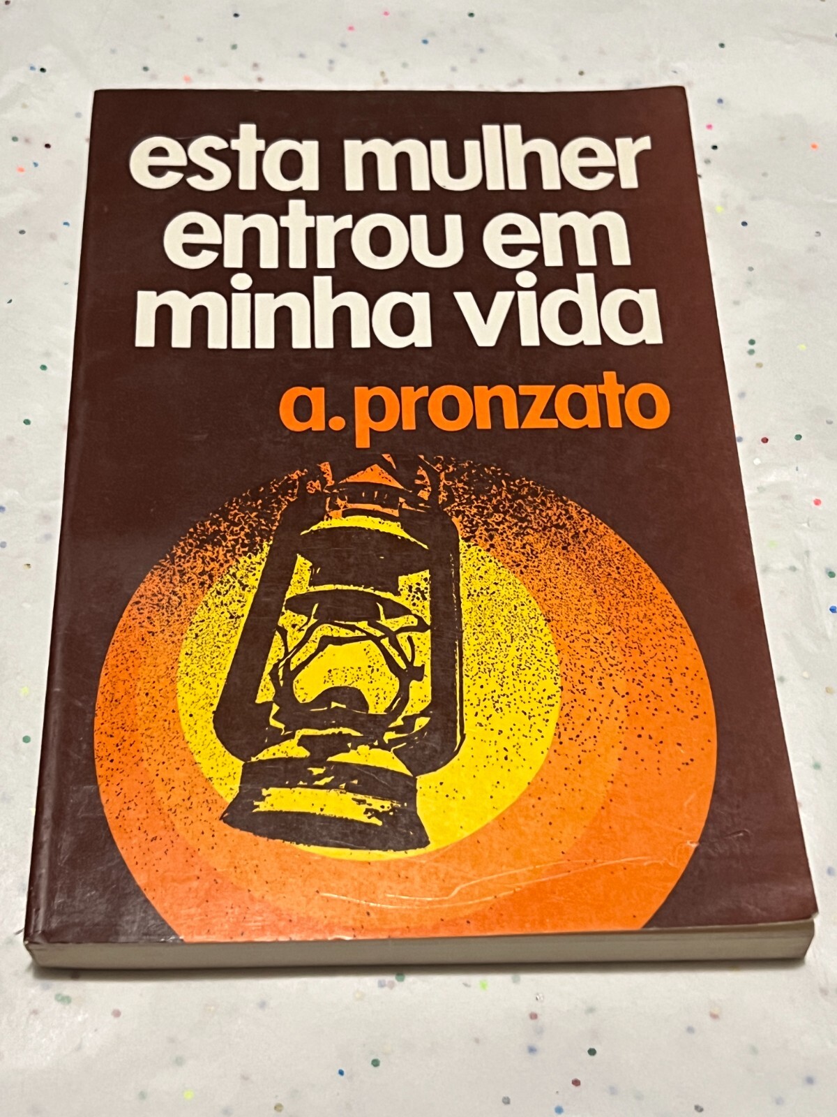 Esta Mulher Entrou em Minha Vida by a. Pronzato 1979 (Portuguese) 303pages