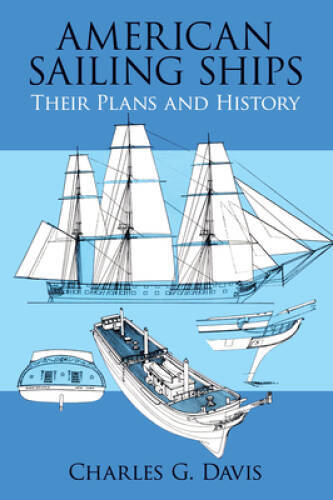 American Sailing Ships: Their Plans and History (Dover Maritime) – GOOD