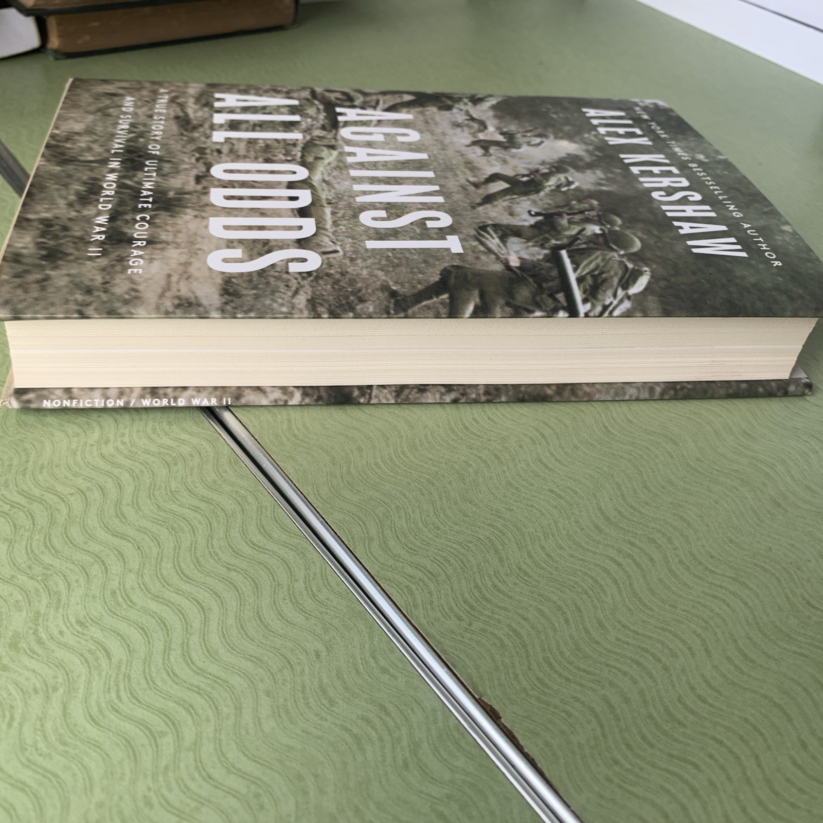 Against All Odds By Alex Kershaw, 1st Edition/1st Printing, 2022, Signed