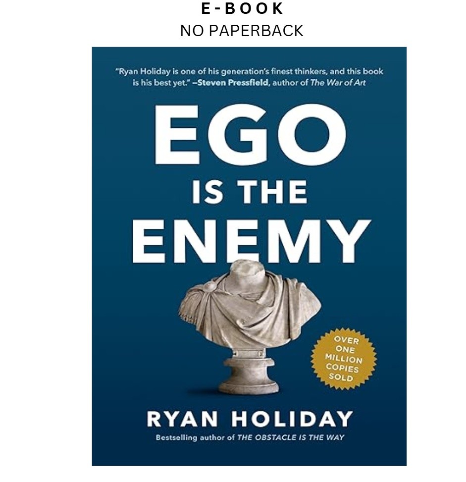 Ego Is the Enemy, Ryan Holiday 2016