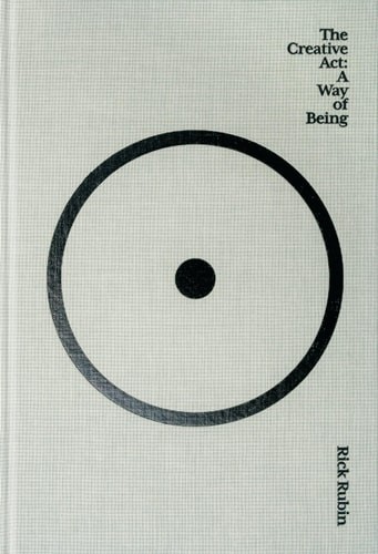 The Creative Act: A Way of Being, Rubin, Rick, 9780593652886
