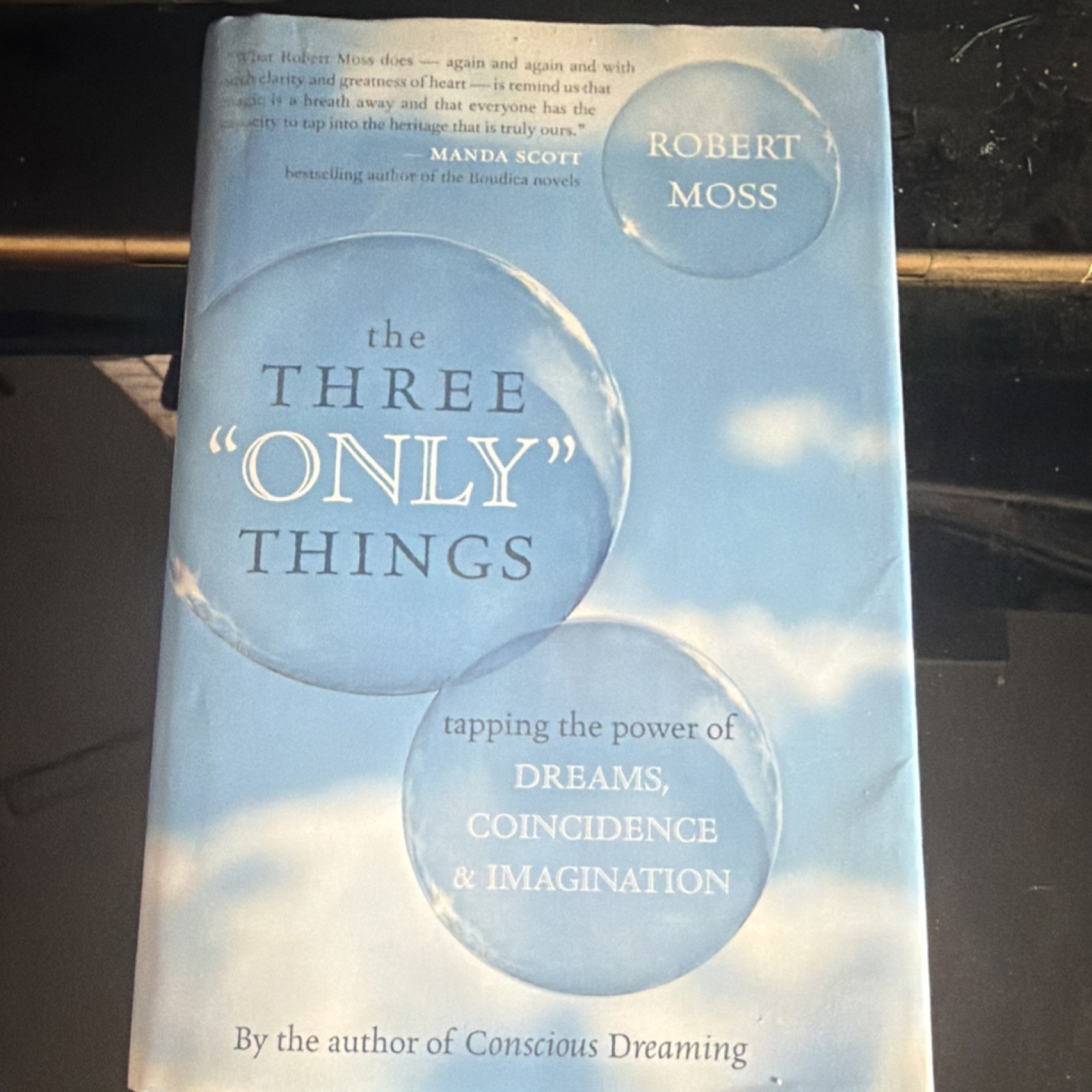 Robert Moss The Three “Only” Things Trade Paperback Self-Help New World Library