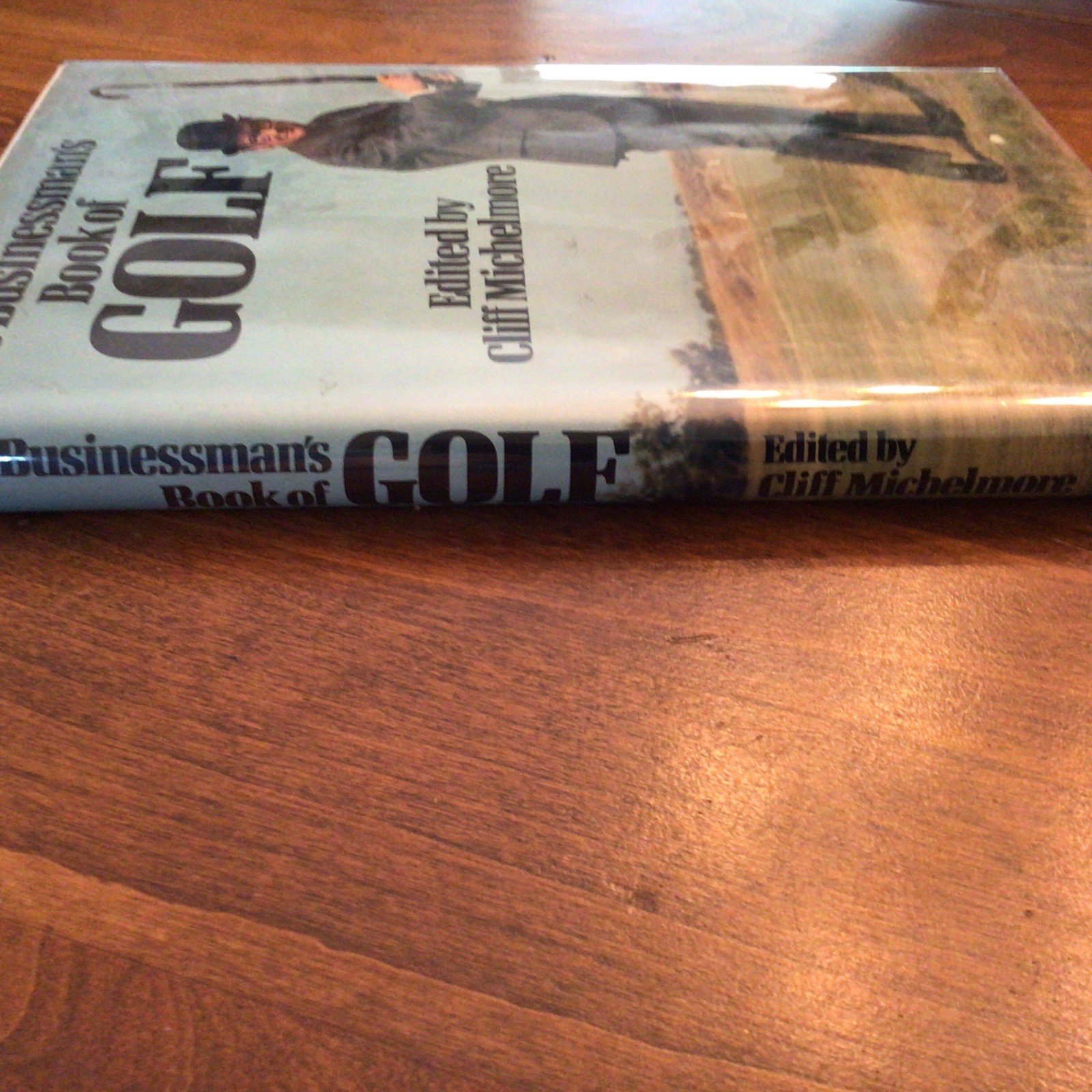 Businessman’s Book of Golf Hardcover – 1981 by Cliff (Ed) MICHELMORE