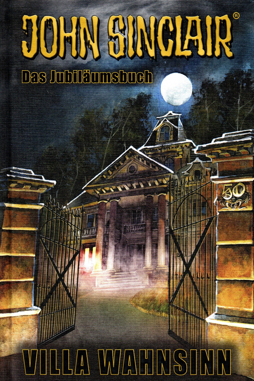 JOHN SINCLAIR JUBILÄUMSBUCH – VILLA WAHNSINN – Wolfgang Hohlbein – NEU
