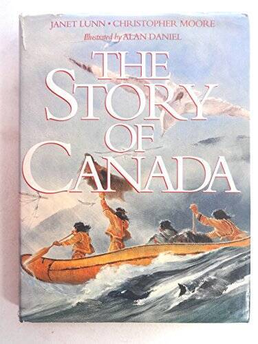 The Story of Canada – Hardcover By Lunn, Janet – VERY GOOD