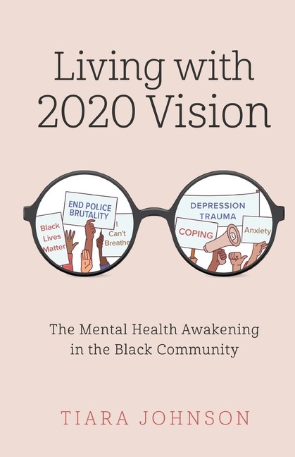 Living With 2020 Vision: The Mental Health Awakening In The Black Community