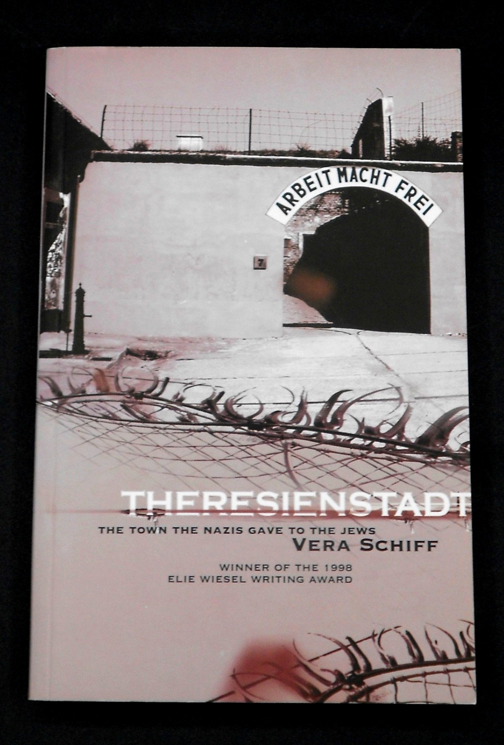 THERESIENSTADT: THE TOWN THE NAZIS GAVE TO THE JEWS by SCHIFF 2006, SIGNED PB NF