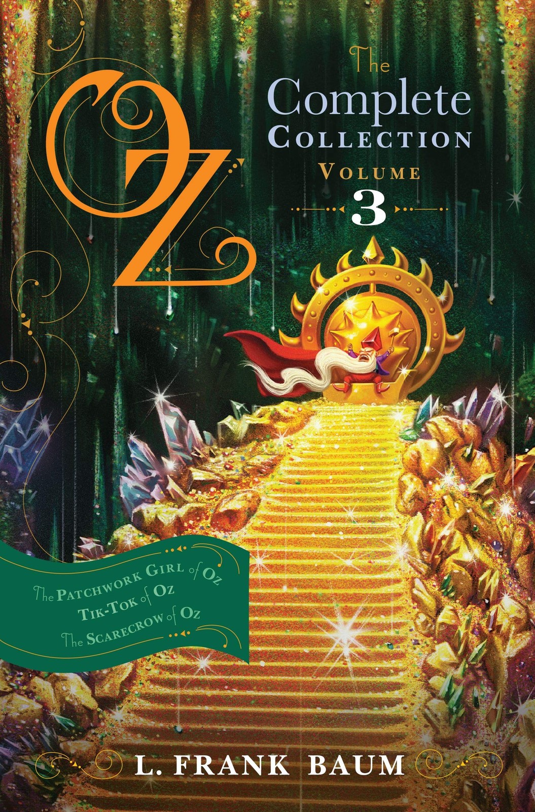 Oz, the Complete Collection, Volume 3: The Patchwork Girl of Oz; Tik-Tok of …