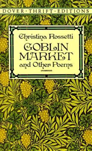Goblin Market and Other Poems (Dover Thrift Editions) – Paperback – GOOD