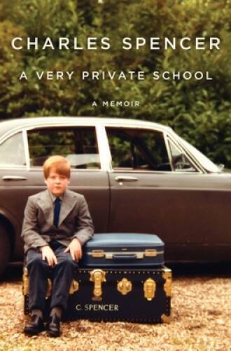 A Very Private School: A Memoir – Hardcover By Spencer, Charles – GOOD