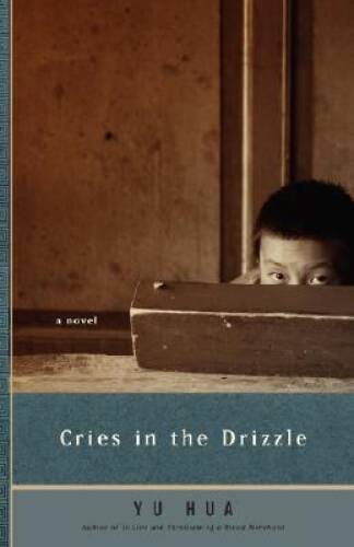 Cries in the Drizzle – Paperback By Yu Hua – GOOD