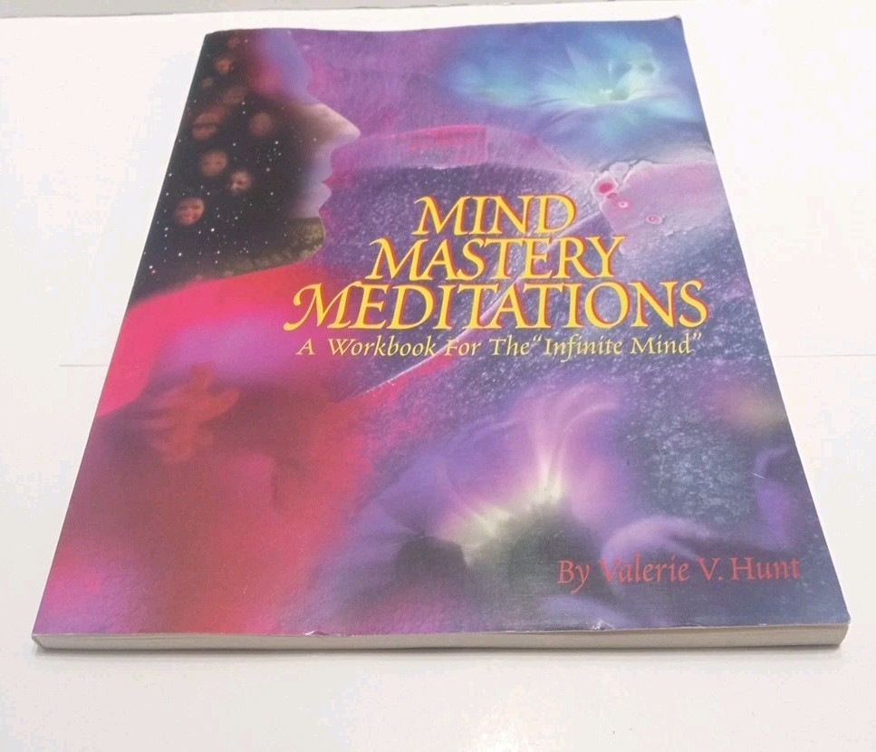Mind Mastery Meditations: A Workbook for the “Infinite Mind” by Valerie V. Hunt