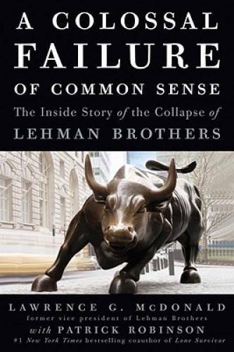 A Colossal Failure of Common Sense: The Inside Story of the Collapse of L – GOOD