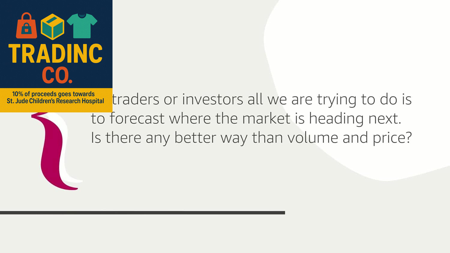 A Complete Guide to Volume Price Analysis