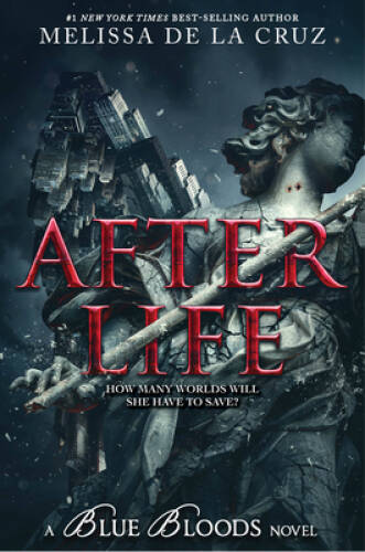 Blue Bloods After Life – Hardcover By de la Cruz, Melissa – VERY GOOD