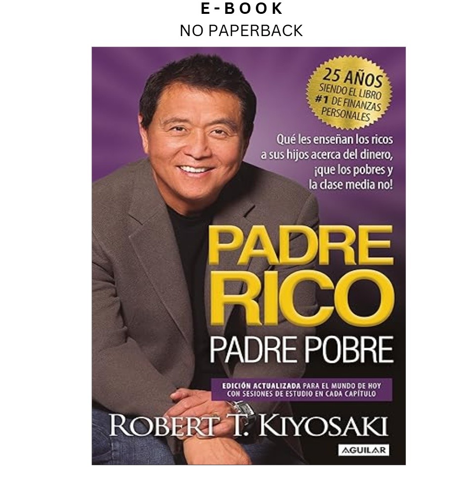 Padre Rico, Padre Pobre (Edición 25 Aniversario) , Robert T. Kiyosaki 2022