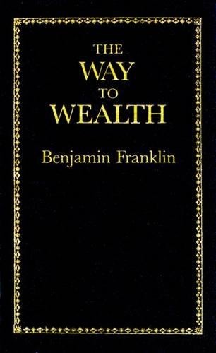 Benjamin Franklin The Way to Wealth (Hardback) (UK IMPORT)