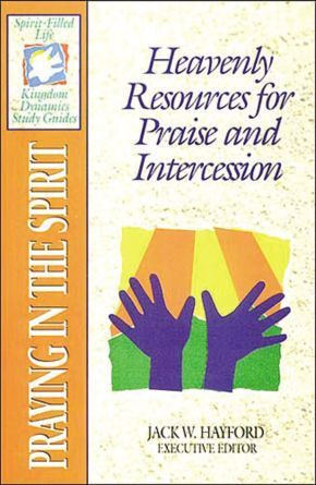 The Spirit-filled Life Kingdom Dynamics Guides K14-praying In The Spirit .. NEW