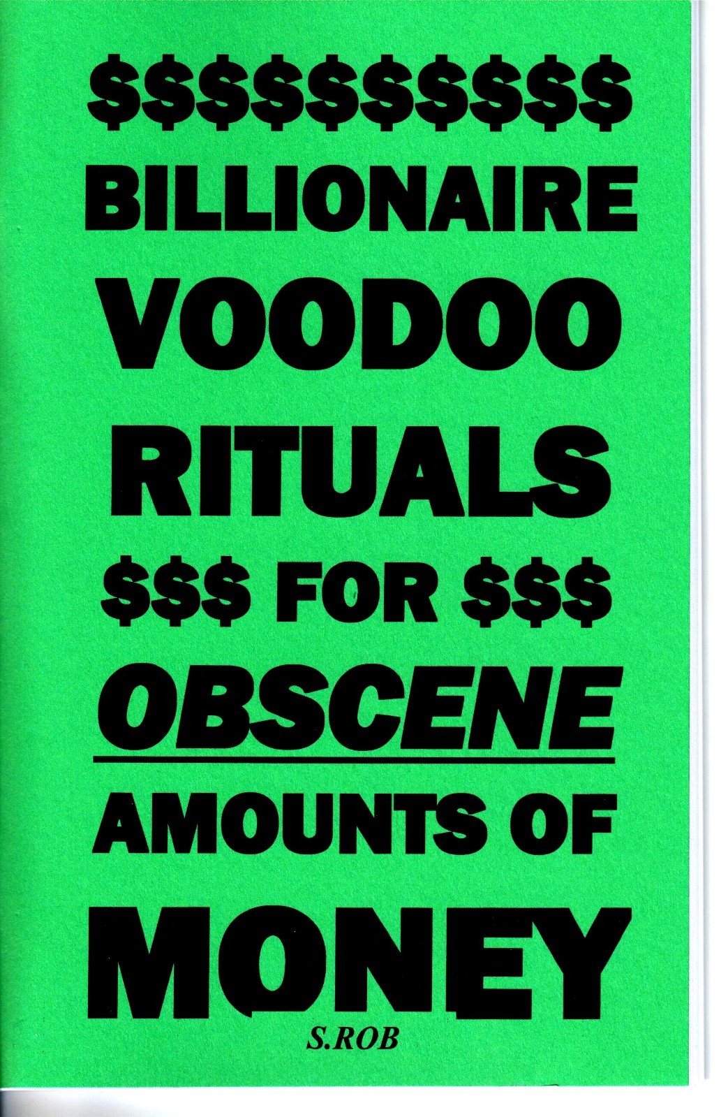 BILLIONAIRE VOODOO RITUALS FOR OBSCENE AMOUNTS OF MONEY S. Rob occult magick