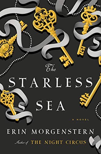 The Starless Sea: A Novel By Morgenstern, Erin Erin Morgenstern,