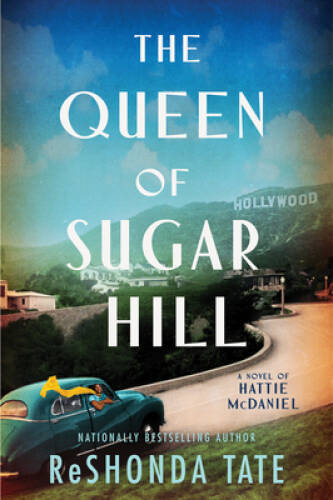 The Queen of Sugar Hill: A Novel of Hattie McDaniel – Paperback – GOOD