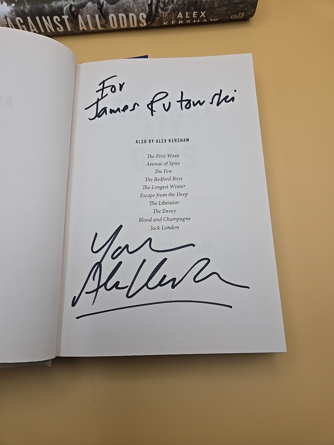 Against All Odds By Alex Kershaw Signed 1st Edition