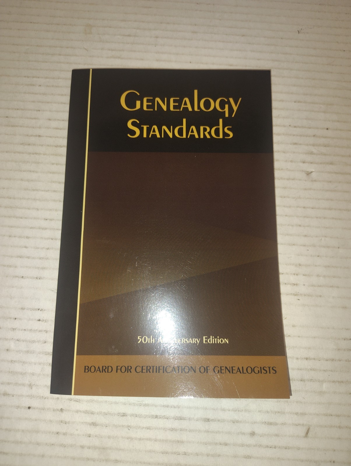 Genealogy Standards 50th Anniversary Edition Board for Certification of Genealog