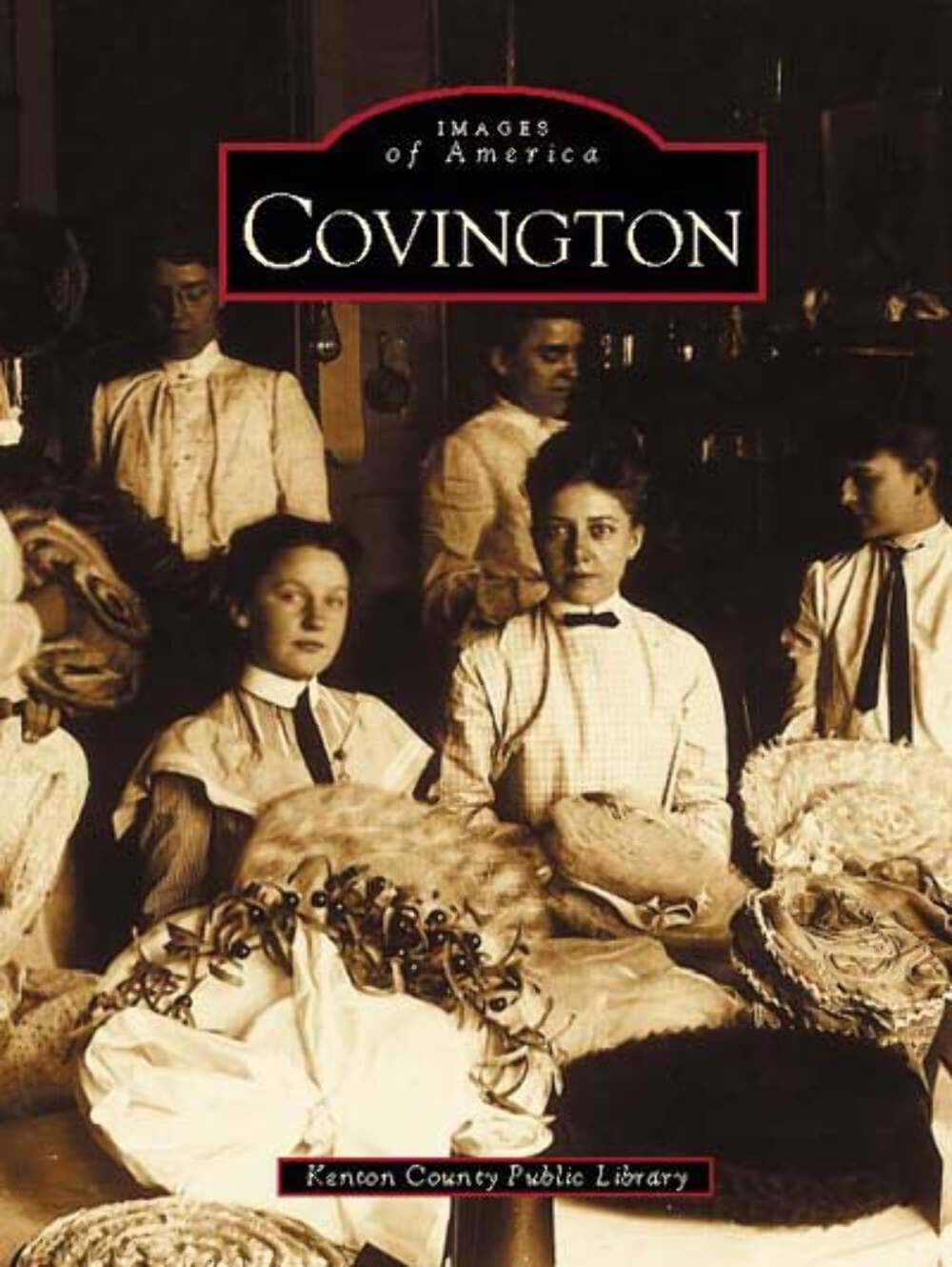 NEW Arcadia Publishing Covington, KY 9780738515434 Images of America Trade Paper