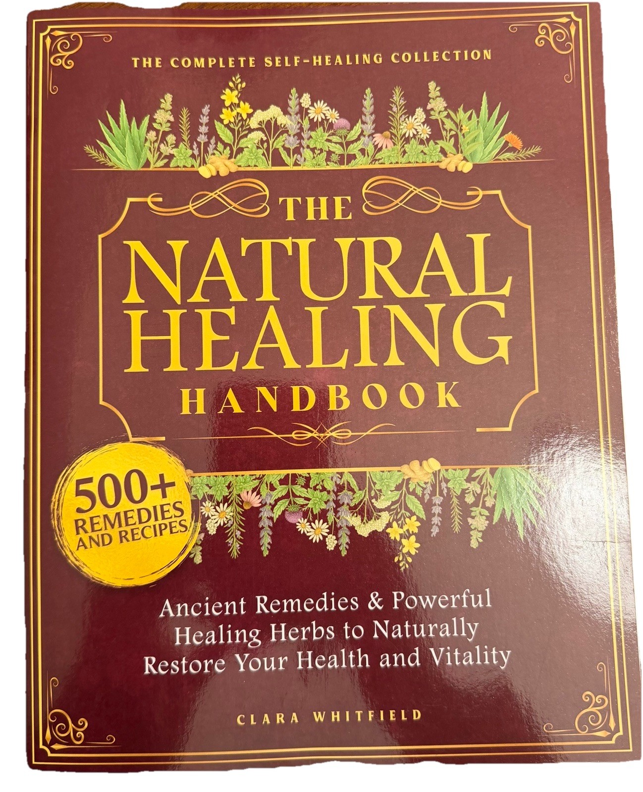 The Natural Healing Handbook: The Complete Self-Healing Collection of Ancient Re