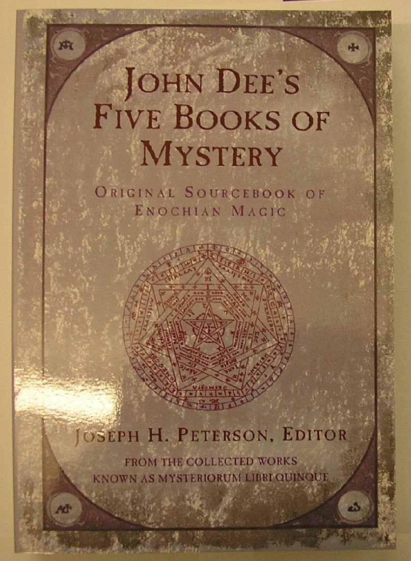 John Dee’s Five Books of Mystery : Original Sourcebook of Enochian Magic by…