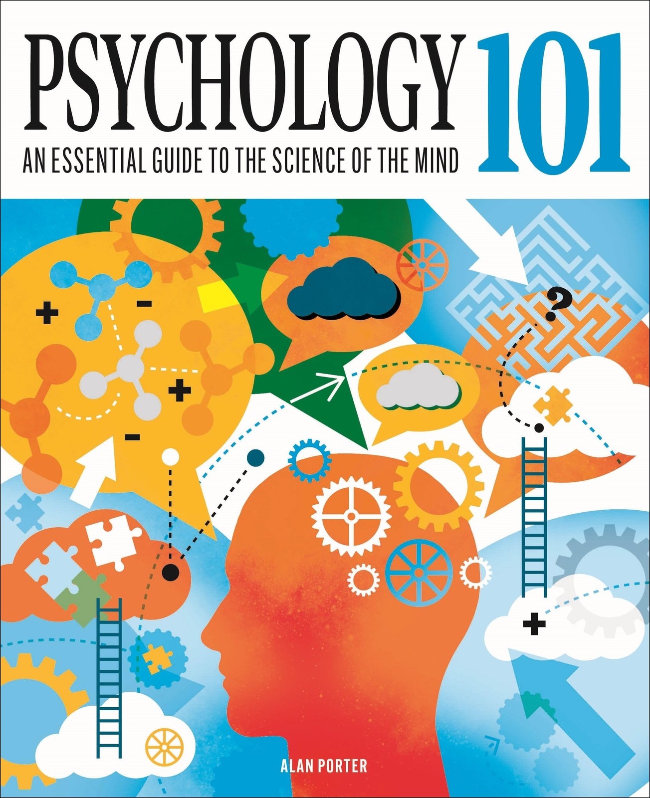 Psychology 101: An Essential Guide To The Science of the Mind (Knowledge 101…