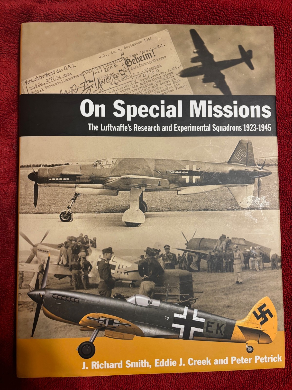 ON SPECIAL MISSIONS THE LUFTWAFFE’S Research & Experimental Squads 1923-45