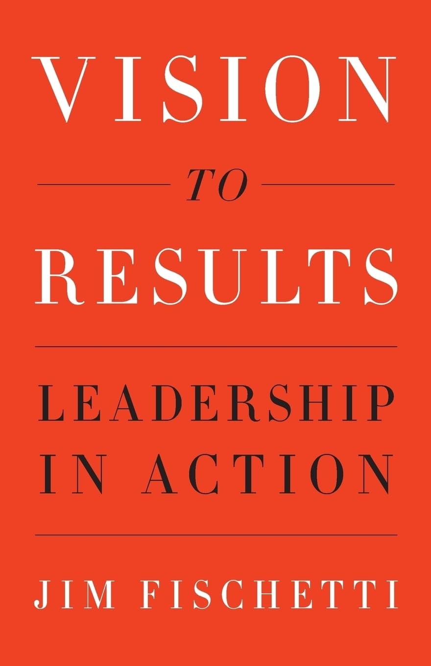 Vision to Results: Leadership in Action