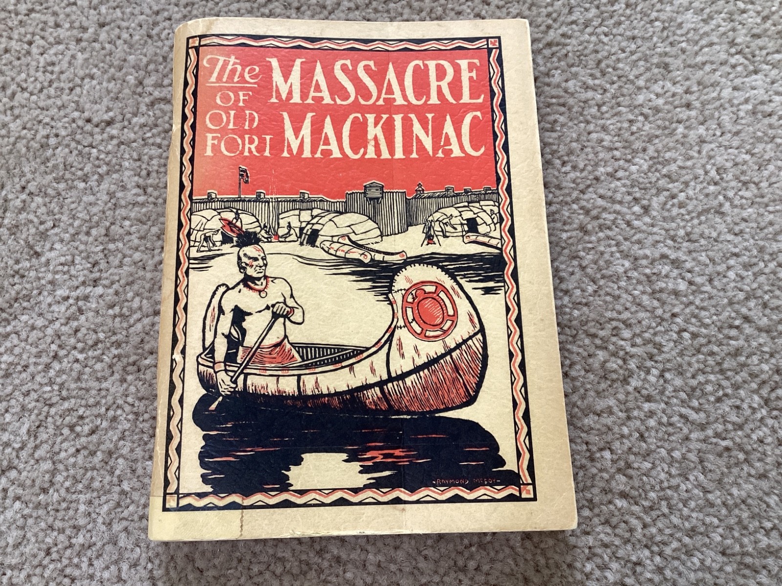 The Massacre of Old Fort Mackinac by Raymond McCoy 1956 Paperback Illustrated