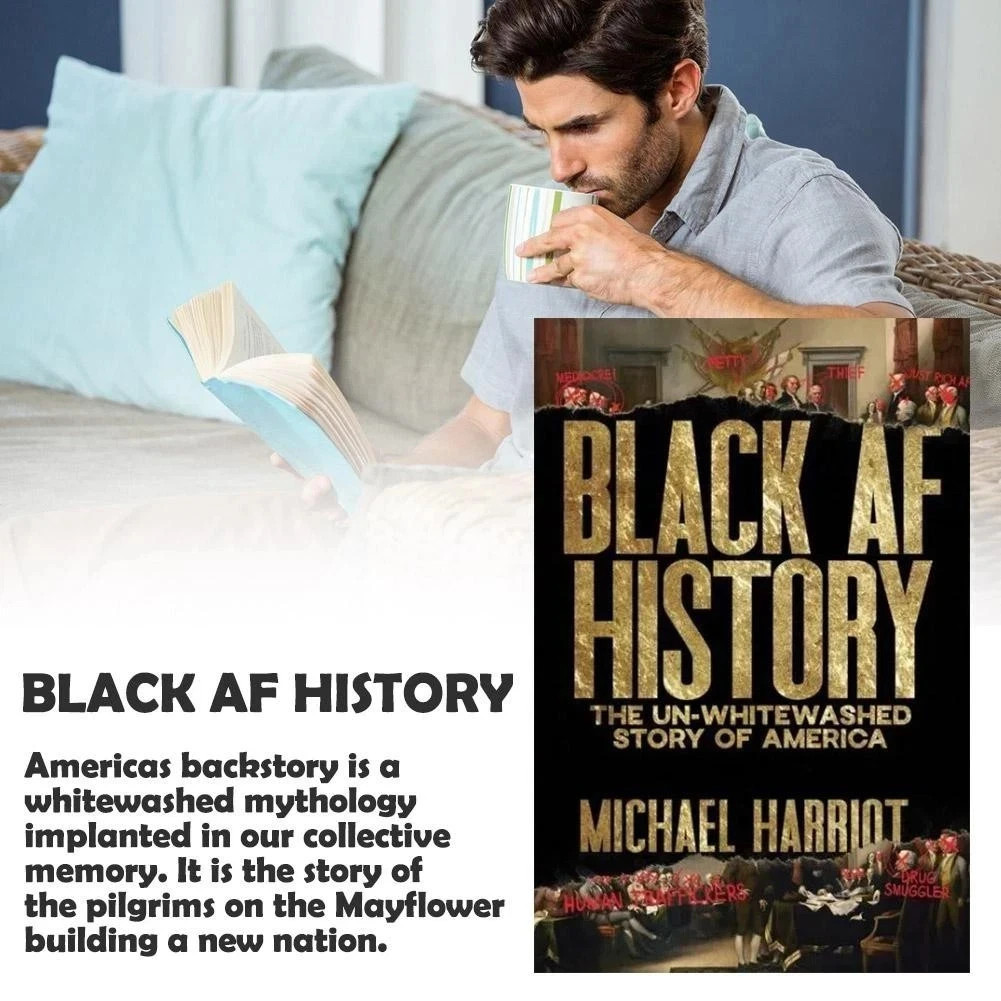 Black AF History: The Un Whitewashed Story of America by Michael HarrioT