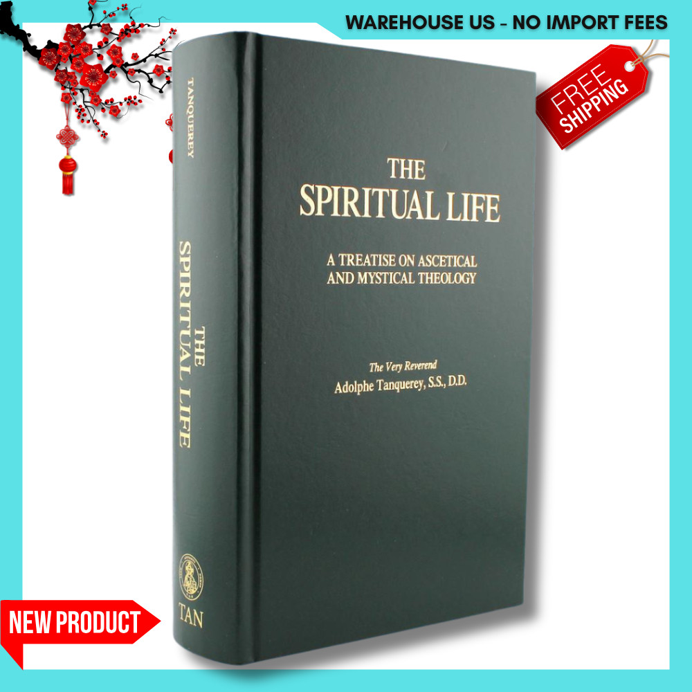NEW The Spiritual Life A Treatise on Ascetical & Mystical Theology 9780895558947