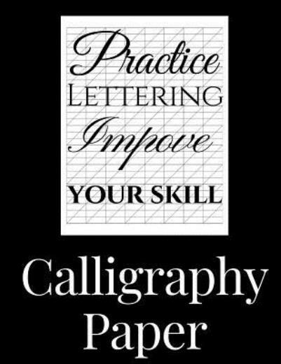 Calligraphy Paper: 150 Large Sheet Pad, Perfect Calligraphy Practice Paper …