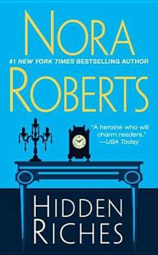 Hidden Riches – Mass Market Paperback By Roberts, Nora – GOOD