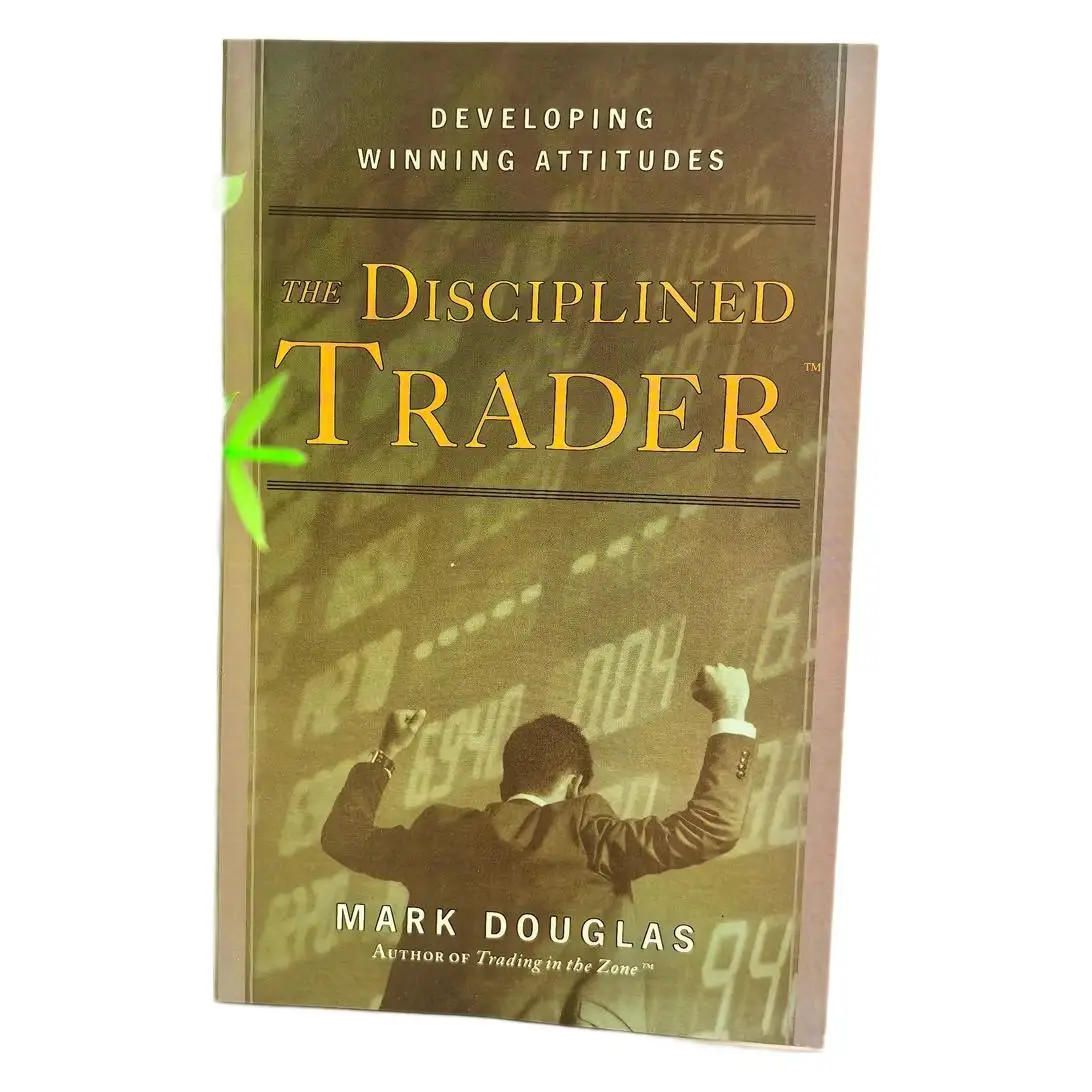 The Disciplined Trader: Developing Winning Attitudes by Mark Douglas: New