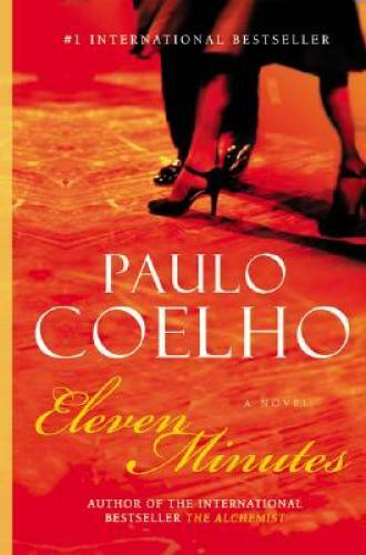 Eleven Minutes: A Novel – Hardcover By Coelho, Paulo – GOOD