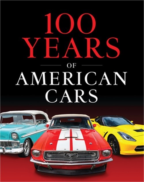100 Years of American Cars (320 Pages) (Hardback or Cased Book)