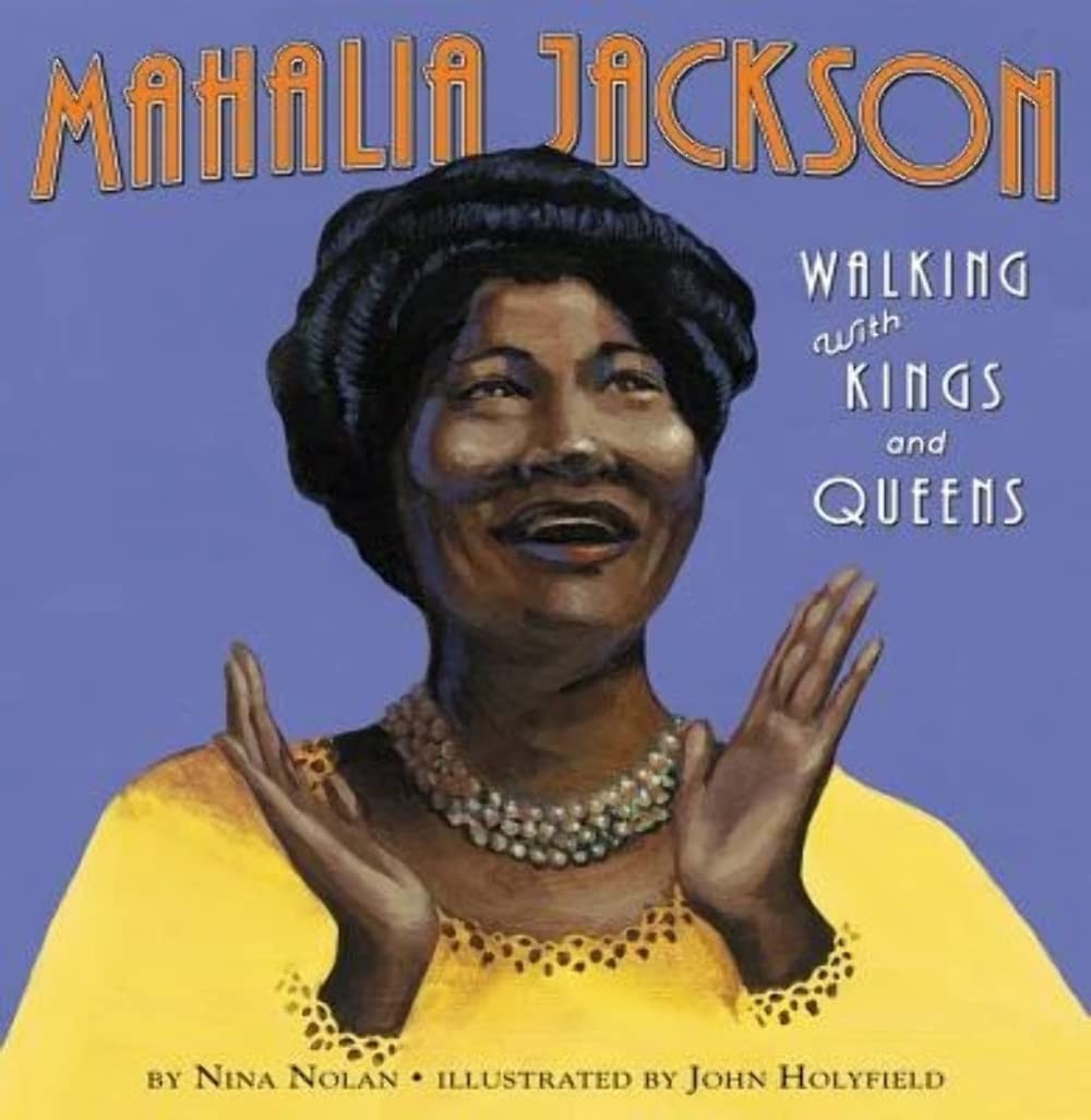 Mahalia Jackson: Walking with Kings and Queens – Holyfield, John|Nolan, Nina…