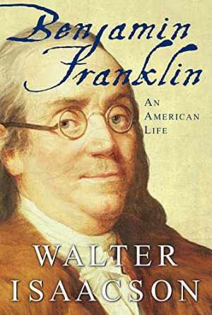 Benjamin Franklin: An American Life – Hardcover, by Isaacson Walter – Good