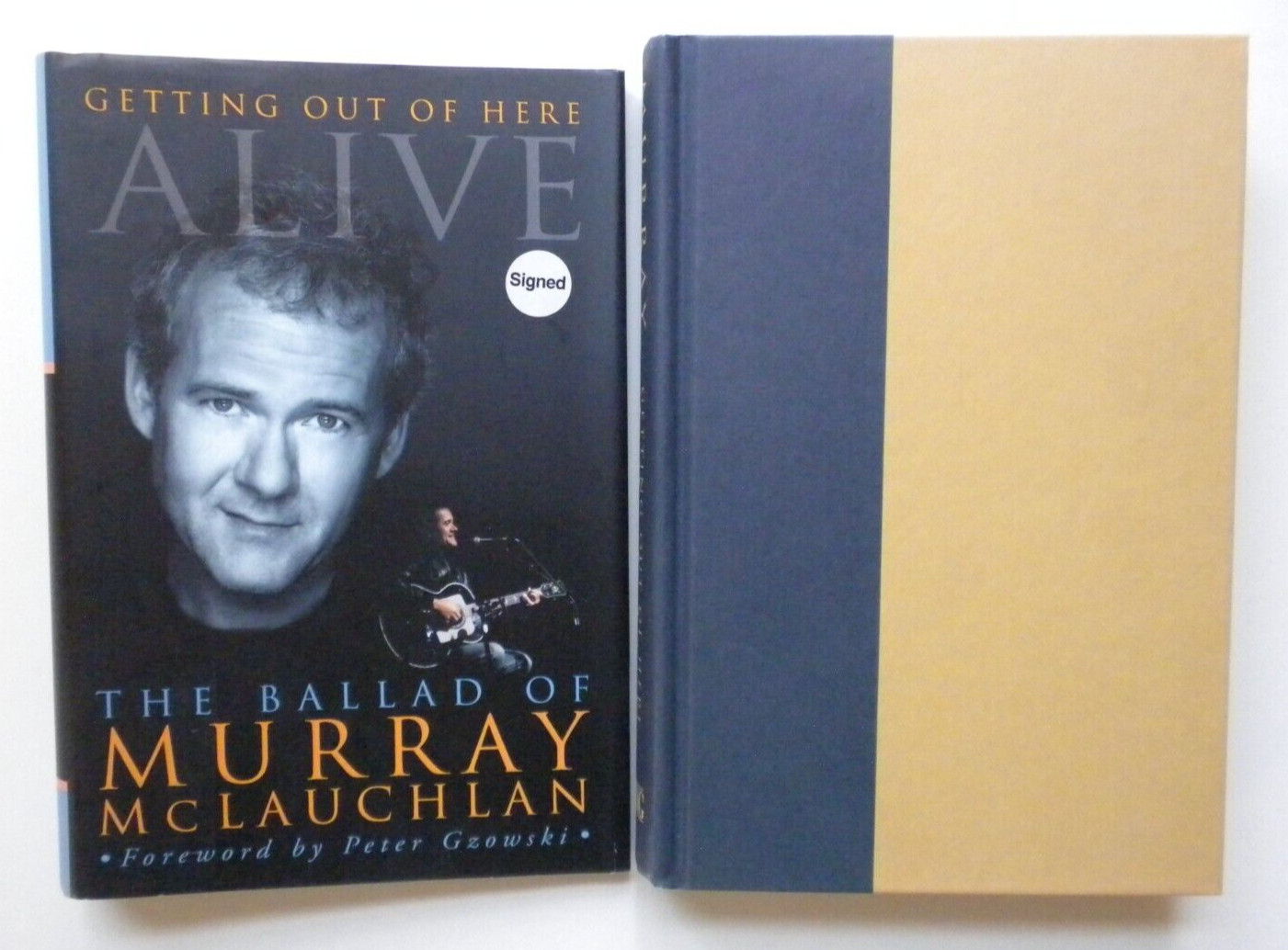 *SIGNED* MURRAY McLAUCHLAN Memoir 1998 GETTING OUT OF HERE ALIVE 396 pages HCDJ