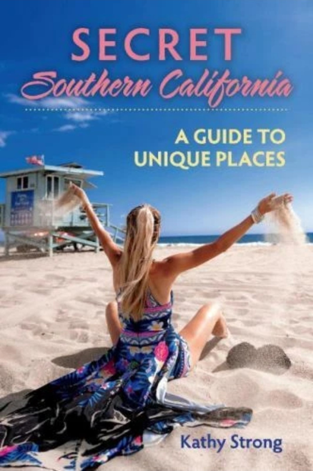 Secret Southern California: A Guide to Unique Places (1) – Paperback – NEW