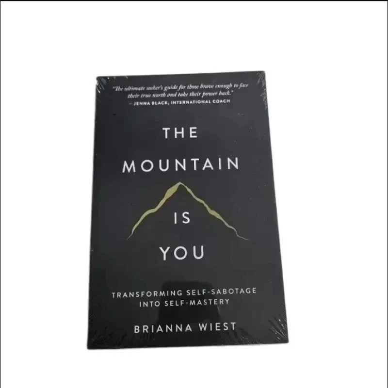 The Mountain Is You: Overcome Self-Sabotage and Step Into Your Highest Self