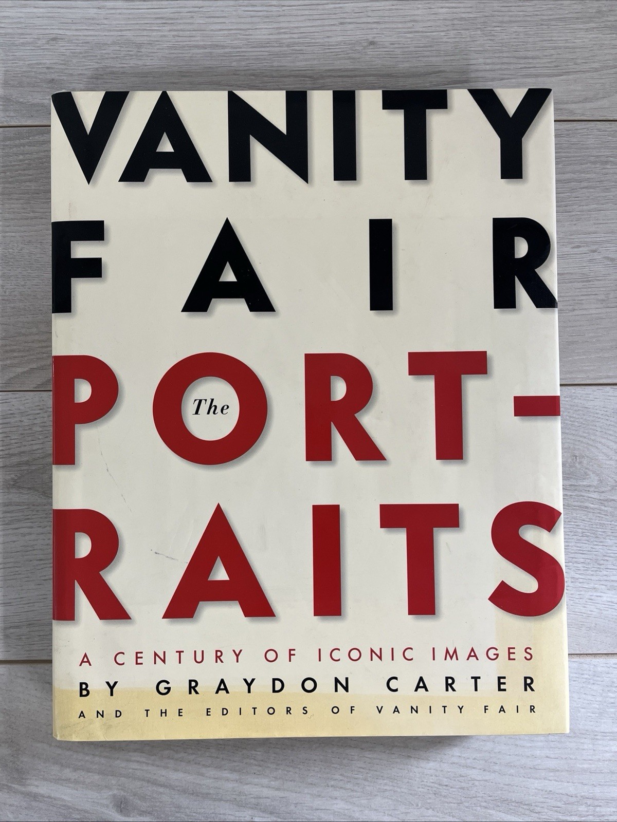 Vanity Fair: the Portraits : A Century of Iconic Images by Graydon Carter. Lib